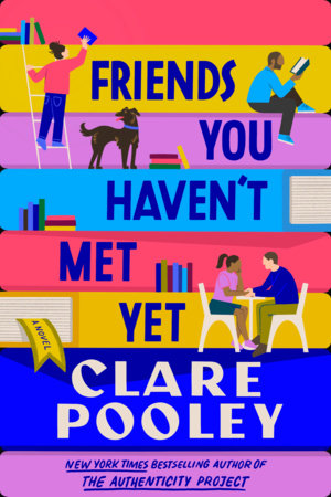 Friends You Haven't Met Yet by Clare Pooley