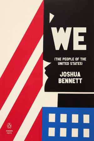 We (the People of the United States) by Joshua Bennett