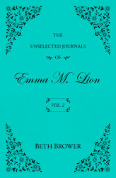 The Unselected Journals of Emma M. Lion: Vol. 2