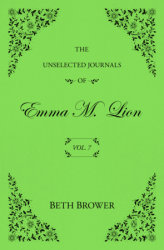 The Unselected Journals of Emma M. Lion: Vol. 7