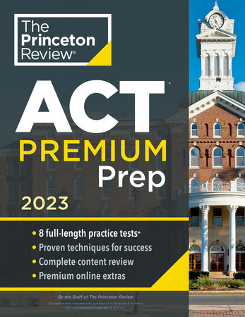 Princeton Review ACT Premium Prep, 2023 by The Princeton Review