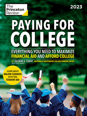 Paying for College, 2023 by The Princeton Review, Kalman Chany and Geoffrey Martz