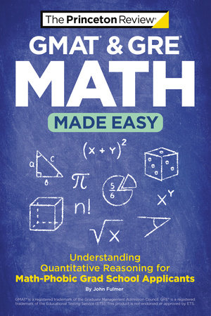 GMAT & GRE Math Made Easy by The Princeton Review