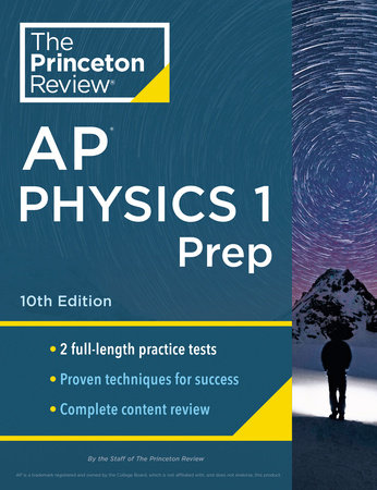Princeton Review AP Physics 1 Prep, 10th Edition by The Princeton Review