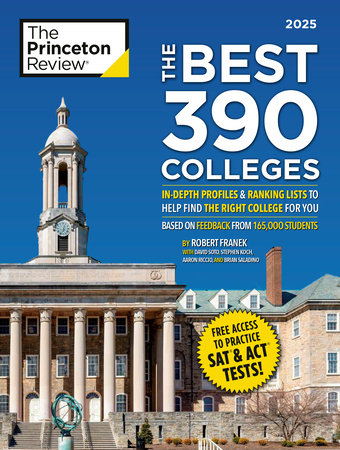 The Best 390 Colleges, 2025 by The Princeton Review and Robert Franek