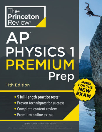 Princeton Review AP Physics 1 Premium Prep, 11th Edition by The Princeton Review