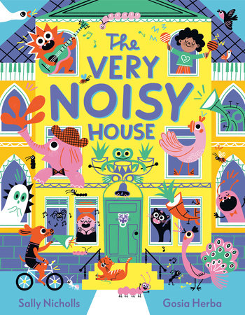 The Very Noisy House by Sally Nicholls