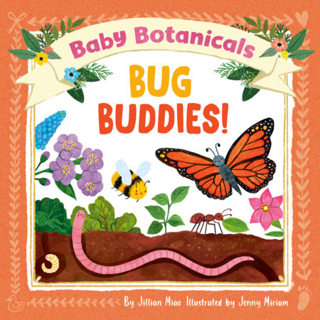 Baby Botanicals: Bug Buddies! by Jillian Miao
