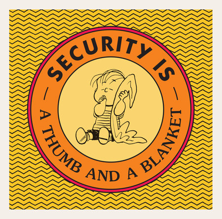 Security Is a Thumb and a Blanket by Charles M. Schulz