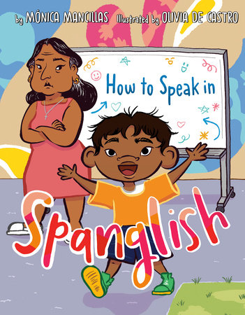 How to Speak in Spanglish by Mónica Mancillas