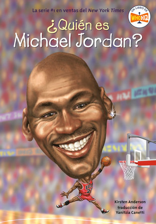 ¿Quién es Michael Jordan? by Kirsten Anderson and Who HQ