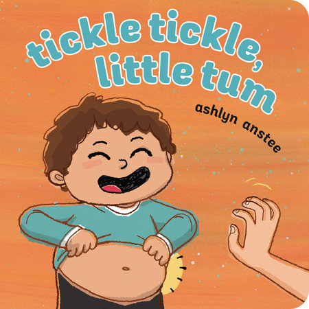 Tickle Tickle, Little Tum by Ashlyn Anstee