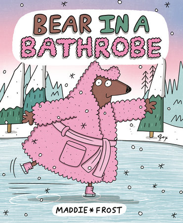 Bear in a Bathrobe by Maddie Frost