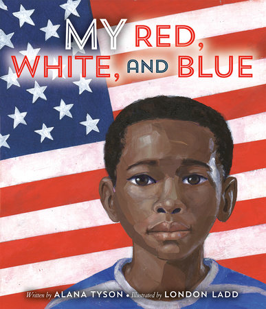 My Red, White, and Blue by Alana Tyson