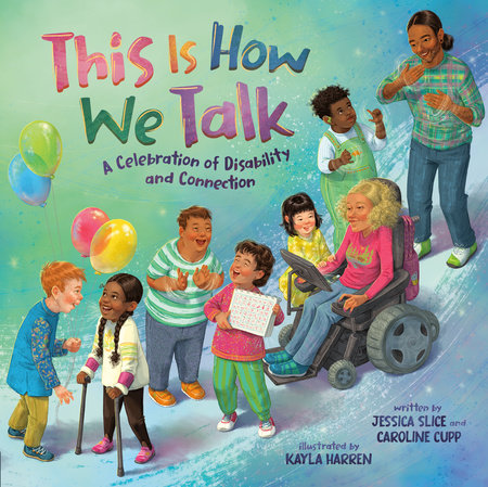This Is How We Talk by Jessica Slice and Caroline Cupp