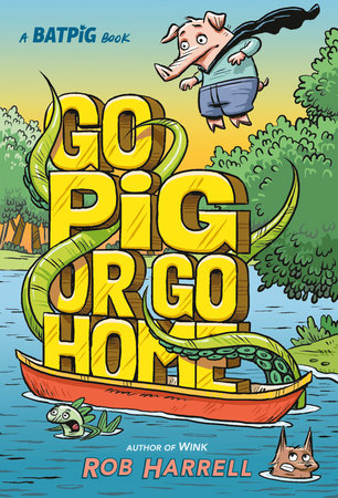 Batpig: Go Pig or Go Home by Rob Harrell