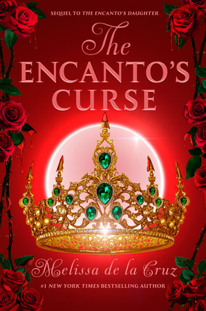 The Encanto's Curse (The Encanto's Daughter, 2) by Melissa de la Cruz