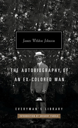 The Autobiography of an Ex-Colored Man by James Weldon Johnson