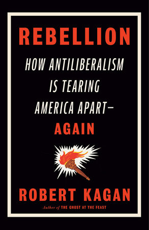 Rebellion by Robert Kagan