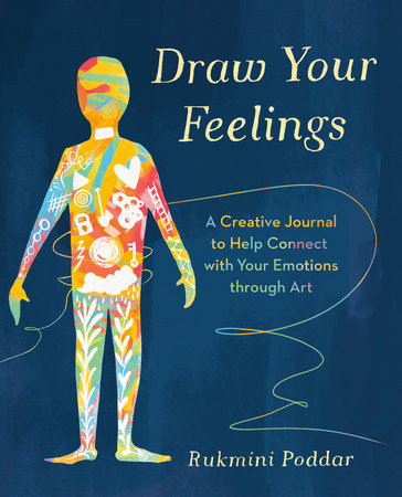 Draw Your Feelings by Rukmini Poddar
