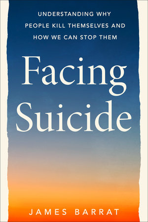 Facing Suicide by James Barrat