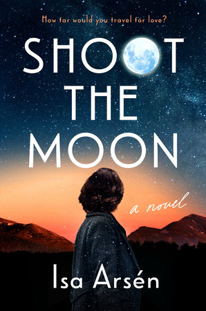 Shoot the Moon by Isa Arsén