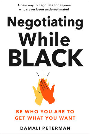 Negotiating While Black by Damali Peterman