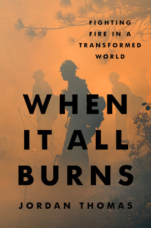 When It All Burns by Jordan Thomas