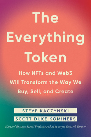 The Everything Token by Steve Kaczynski and Scott Duke Kominers