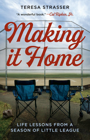 Making It Home by Teresa Strasser