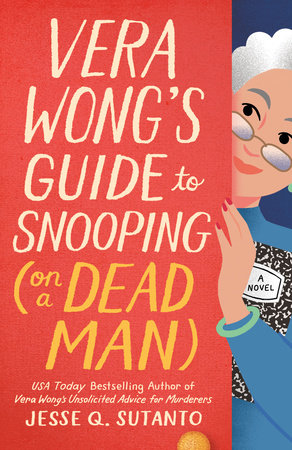 Vera Wong's Guide to Snooping (on a Dead Man) by Jesse Q. Sutanto