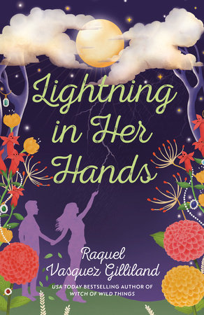 Lightning in Her Hands by Raquel Vasquez Gilliland