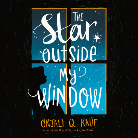 The Star Outside My Window by Onjali Q. Raúf