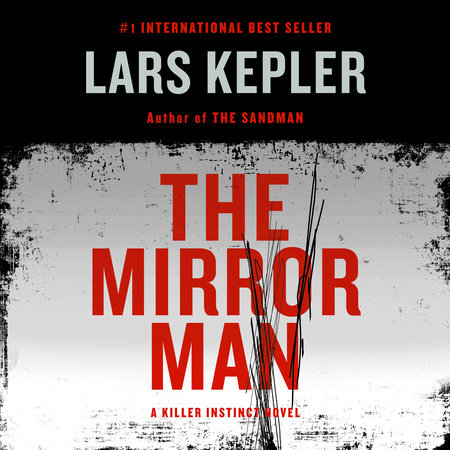 The Mirror Man by Lars Kepler, Alexandra Coelho Ahndoril and Alexander Ahndoril