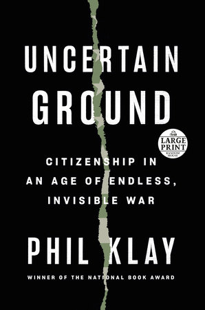 Uncertain Ground by Phil Klay