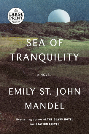 Sea of Tranquility by Emily St. John Mandel