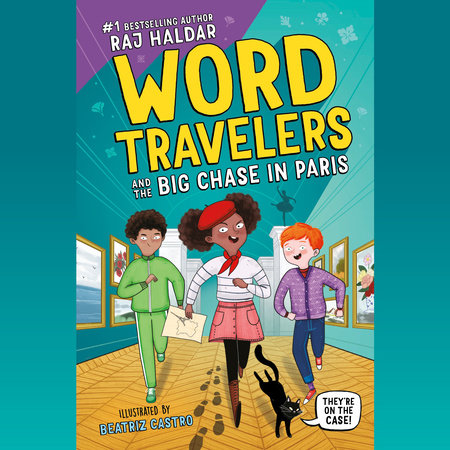 Word Travelers and the Big Chase in Paris by Raj Haldar