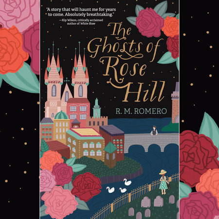 The Ghosts of Rose Hill by R. M. Romero