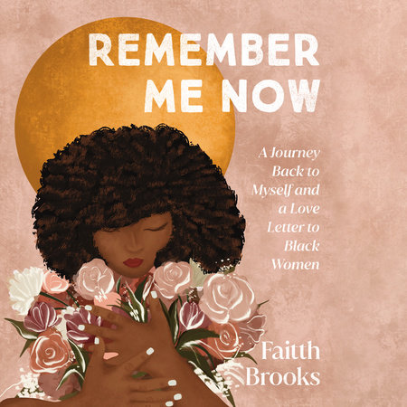 Remember Me Now by Faitth Brooks