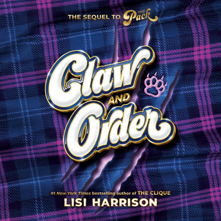 The Pack #2: Claw and Order by Lisi Harrison