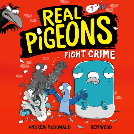 Real Pigeons Fight Crime (Book 1) by Andrew McDonald