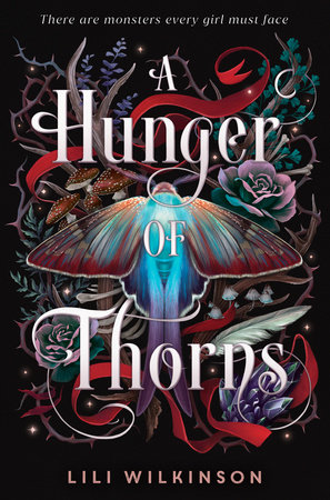 A Hunger of Thorns by Lili Wilkinson