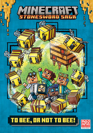 To Bee, Or Not to Bee! (Minecraft Stonesword Saga #4) by Nick Elipulos; illustrated by Random House