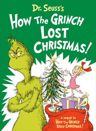 Dr. Seuss's How the Grinch Lost Christmas! by Alastair Heim; illustrated by Aristides Ruiz