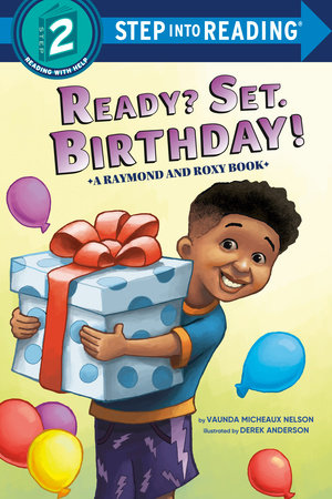 Ready? Set. Birthday! (Raymond and Roxy) by Vaunda Micheaux Nelson