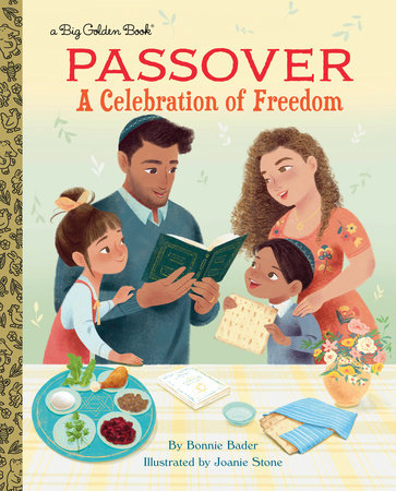Passover: A Celebration of Freedom by Bonnie Bader; illustrated by Joanie Stone