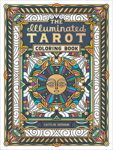 The Illuminated Tarot Coloring Book