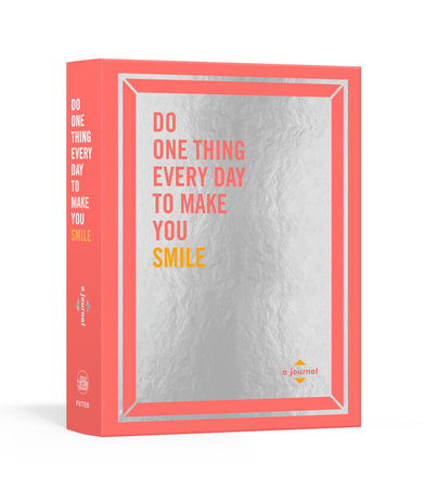 Do One Thing Every Day to Make You Smile by Robie Rogge and Dian G. Smith