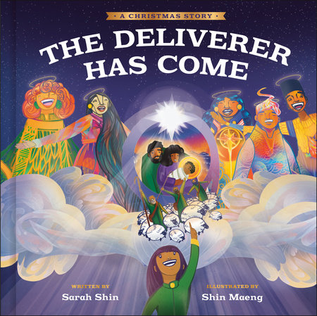 The Deliverer Has Come by Sarah Shin