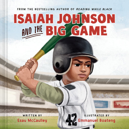 Isaiah Johnson and the Big Game by Esau McCaulley